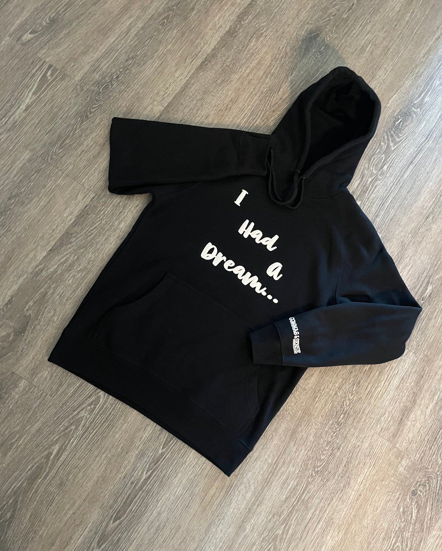I HAD A DREAM... HOODIE