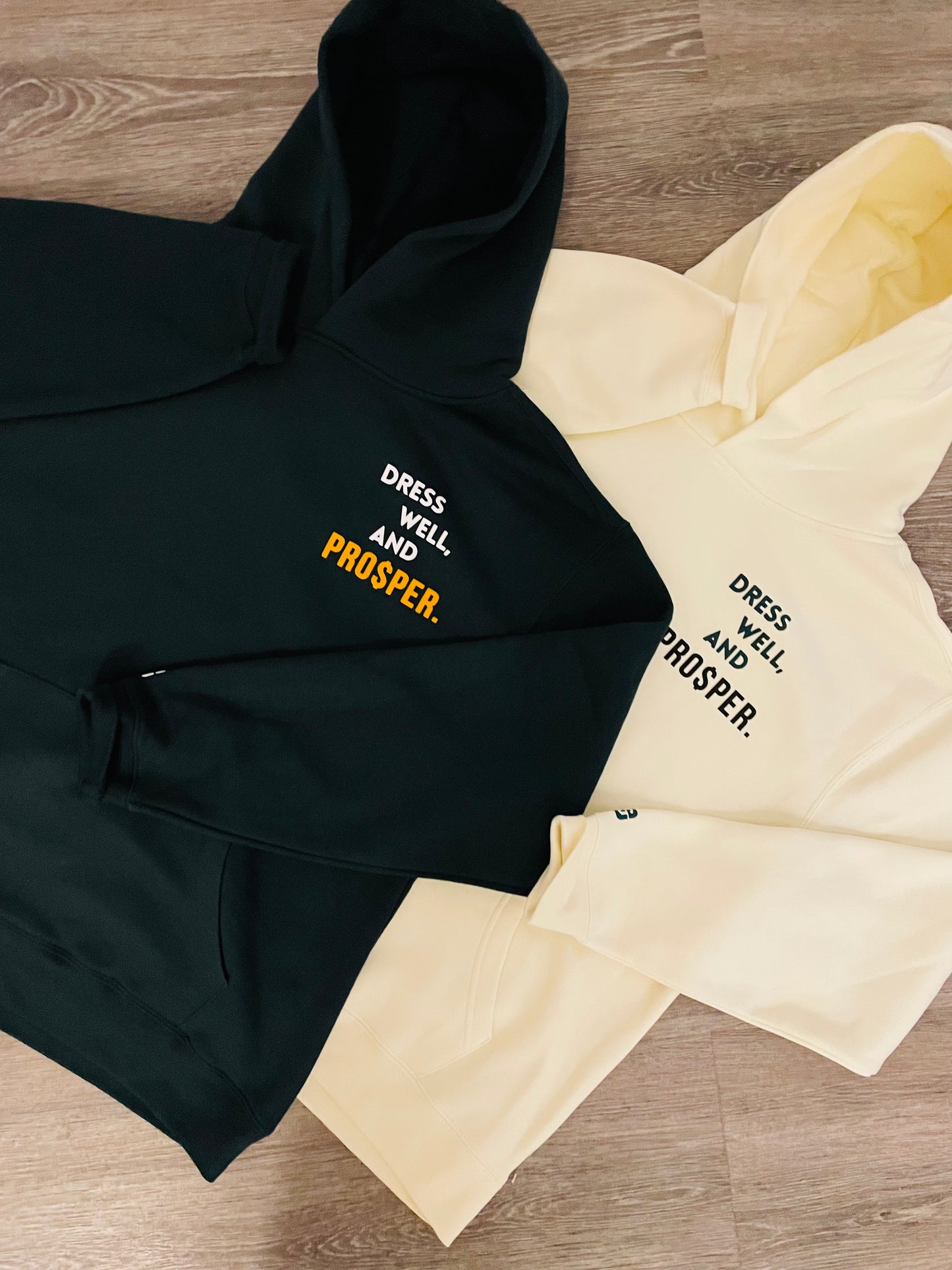 PRO$PER HOODIE “PROSPERITY IS A FASHION STATEMENT.”