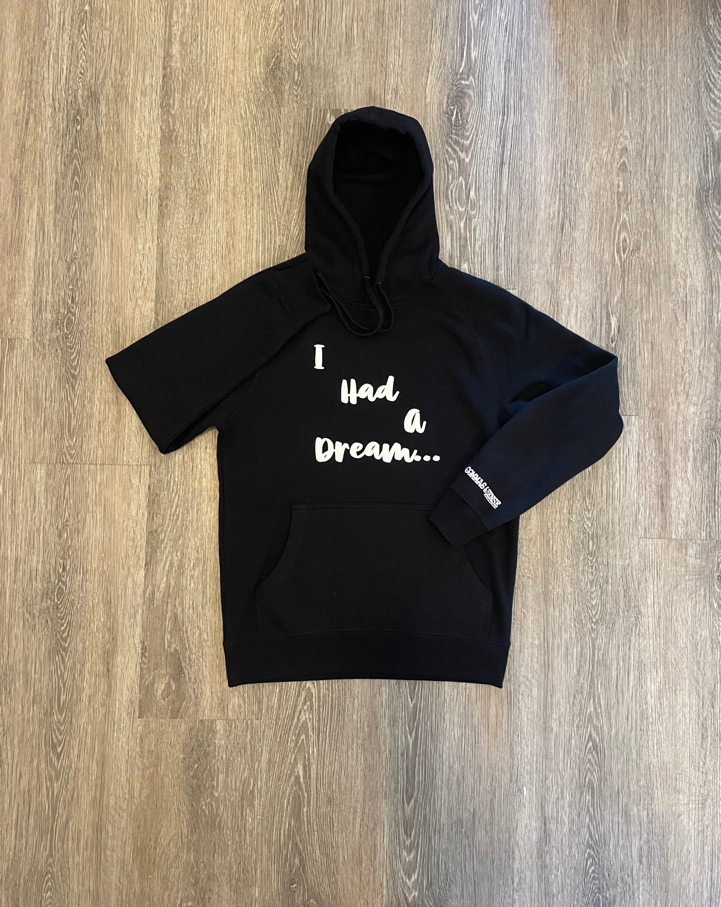 I HAD A DREAM... HOODIE