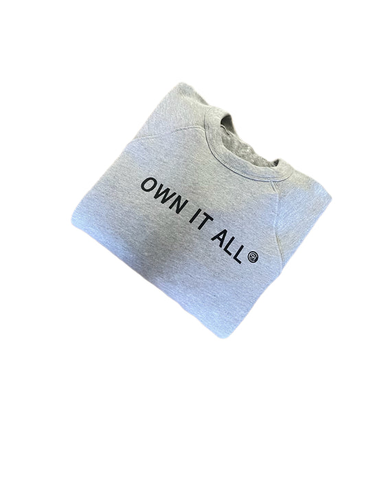 OWN IT ALL CREWNECK