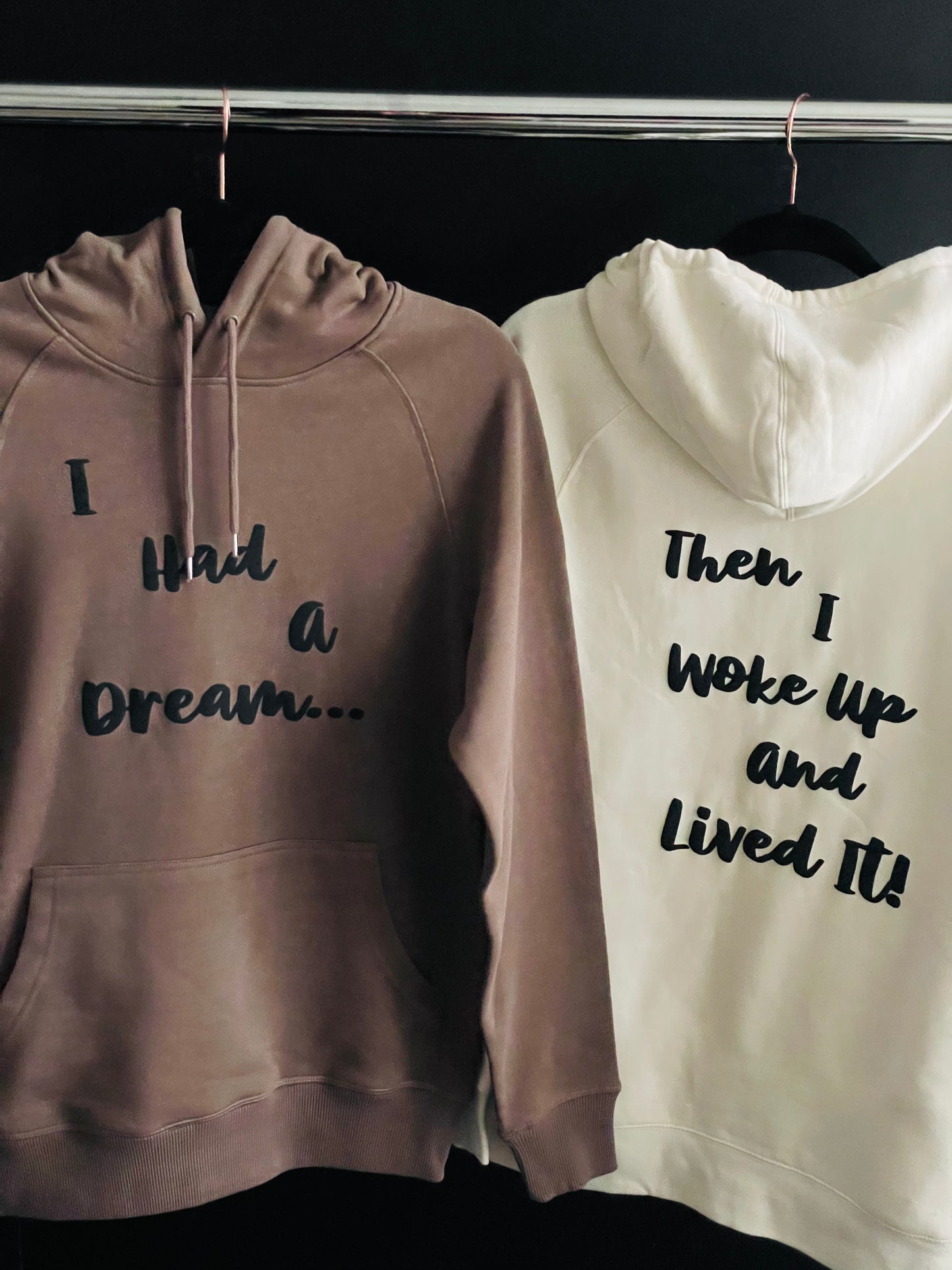 I HAD A DREAM... HOODIE