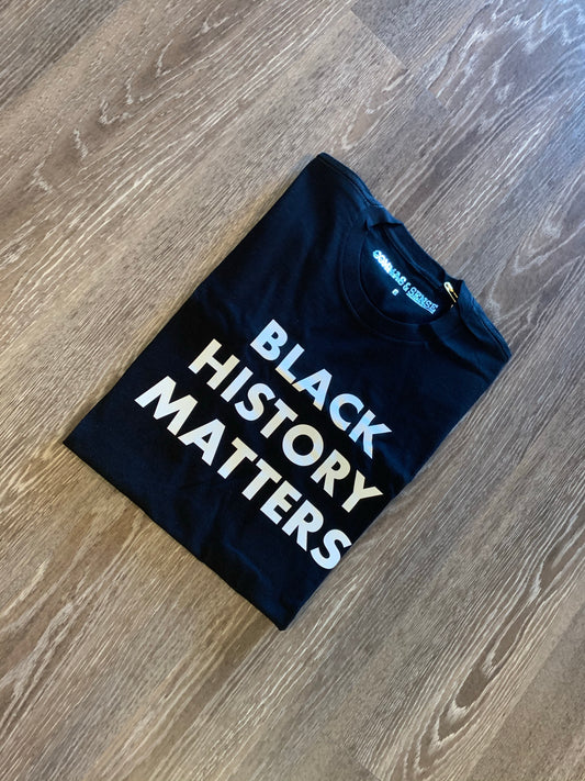 BLACK HISTORY MATTERS T-SHIRT