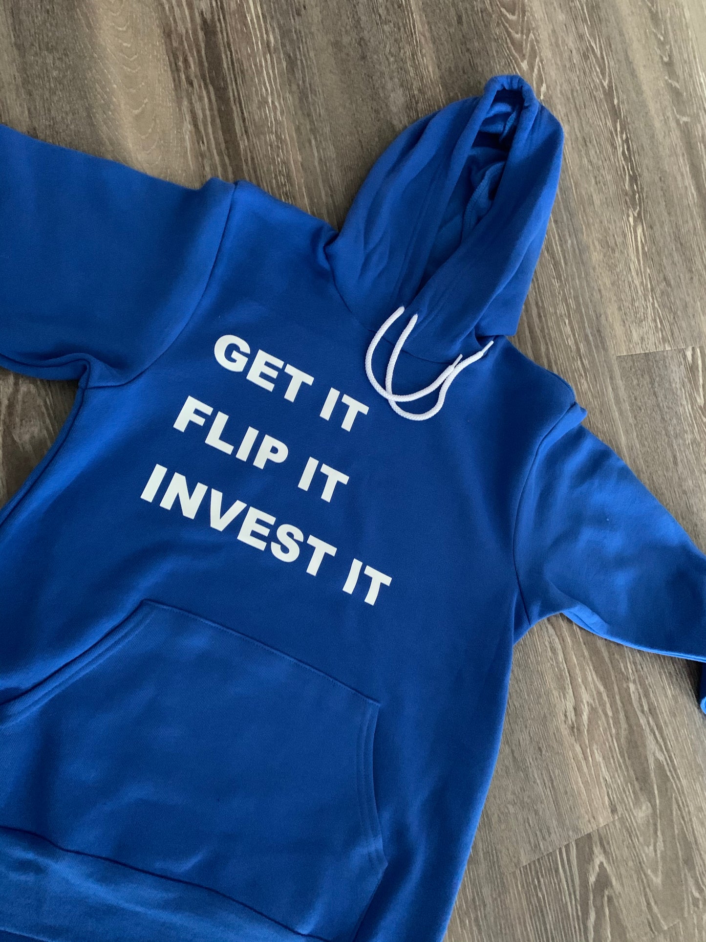 GET IT FLIP IT INVEST IT HOODIE
