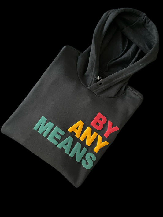 BY ANY MEANS HOODIE XCLUSIVE - "I WILL NOT LOSE"