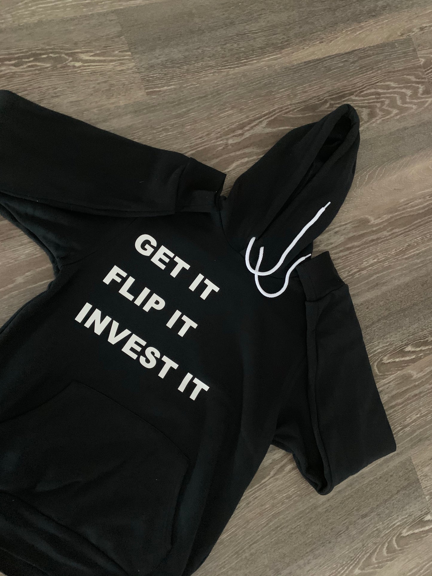 GET IT FLIP IT INVEST IT HOODIE