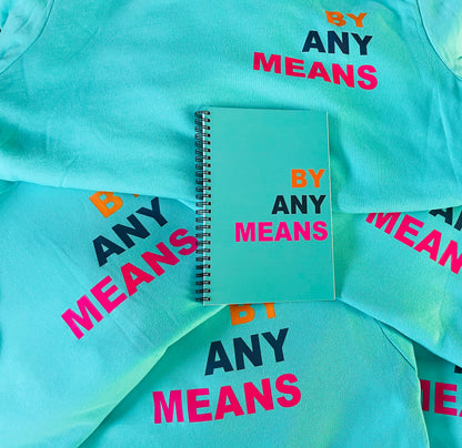 BY ANY MEANS - NOTEBOOK