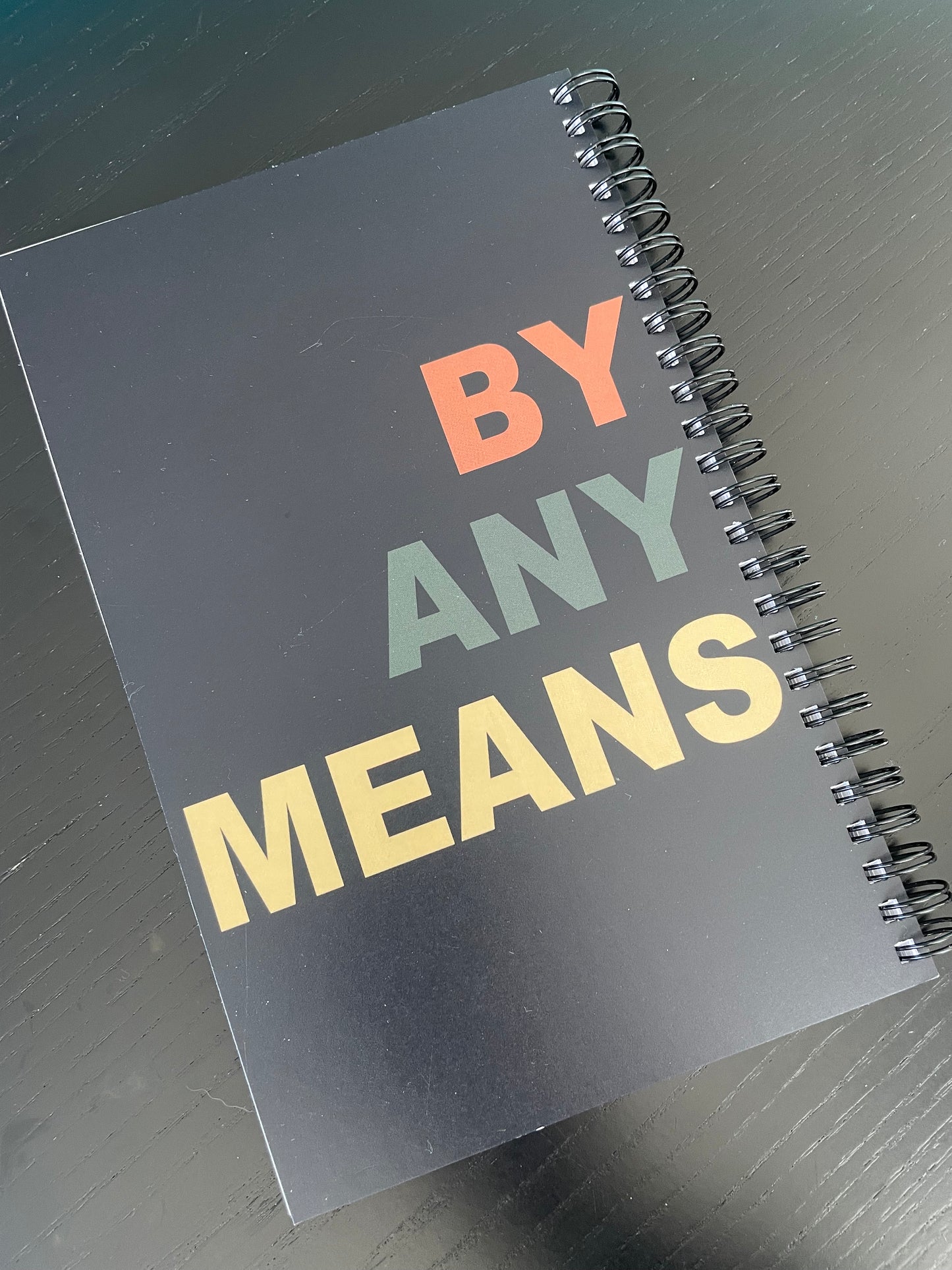 BY ANY MEANS - NOTEBOOK